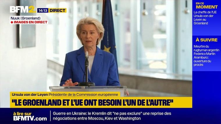 "L'avenir du Groenland appartient au peuple du Groenland et du Danemark, et à personne d'autre", affirme Ursula von der Leyen