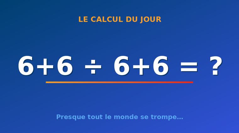 6+6 ÷ 6+6 : le piège du samedi 5 septembre 2026 fait des ravages, saurez-vous l’éviter ?